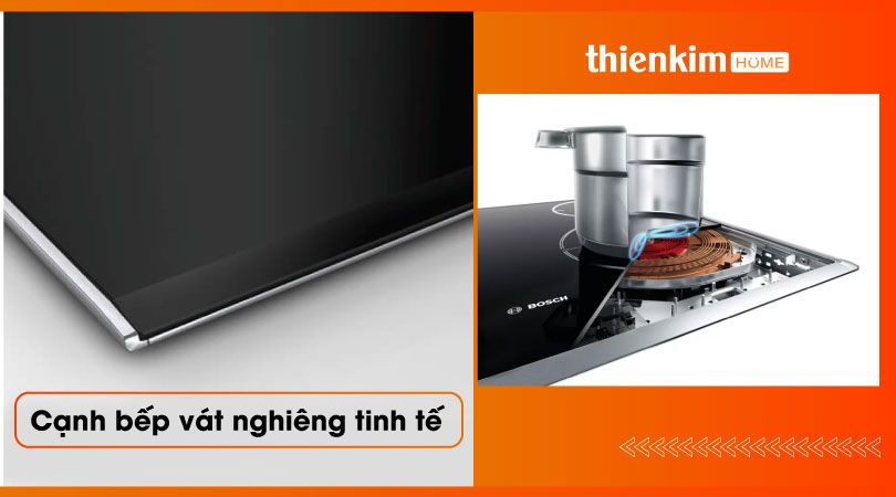 Bếp từ Bosch PID775DC1E Serie 8 vát cạnh tinh tế